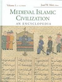 Medieval Islamic Civilization : An Encyclopedia (Hardcover)