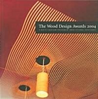 The Wood Design Awards 2004 (Paperback)