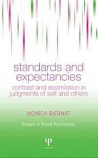 Standards and Expectancies : Contrast and Assimilation in Judgments of Self and Others (Hardcover)