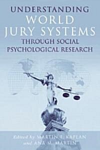 Understanding World Jury Systems Through Social Psychological Research (Hardcover)