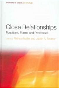 Close Relationships : Functions, Forms and Processes (Hardcover)