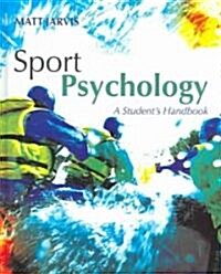 Sport Psychology: A Students Handbook (Hardcover)