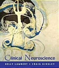 Clinical Neuroscience: The Neurobiological Foundations of Mental Health (Hardcover)