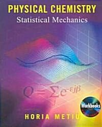 Physical Chemistry: Statistical Mechanics [With CDROM] (Paperback)