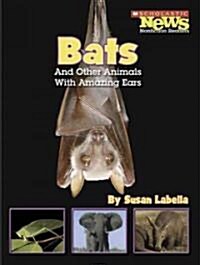 Bats And Other Animals With Amazing Ears (Library)