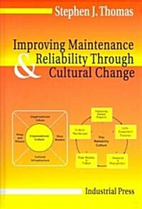 Improving Maintenance and Reliability Through Cultural Change (Paperback)