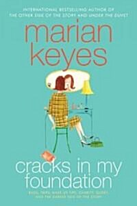 [중고] Cracks in My Foundation: Bags, Trips, Make-Up Tips, Charity, Glory, and the Darker Side of the Story: Essays and Stories by Marian Keyes (Paperback)