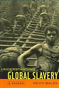 Understanding Global Slavery: A Reader (Paperback)