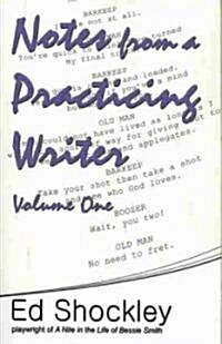 Notes from a Practicing Writer: The Craft, Career, and Aesthetic of Playwriting (Paperback)