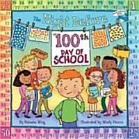 The Night Before The 100th Day Of School (Paperback)
