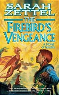 The Firebirds Vengeance (Paperback, Reprint)