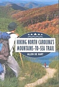 Hiking North Carolinas Mountains-To-Sea Trail (Paperback)