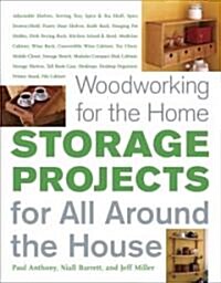 Storage Projects for All Around the House: For All Around the House (Paperback)