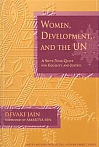 Women, Development, and the UN: A Sixty-Year Quest for Equality and Justice (Paperback)