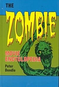 The Zombie Movie Encyclopedia (Hardcover)