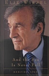 And the Sea Is Never Full: Memoirs, 1969- (Paperback)