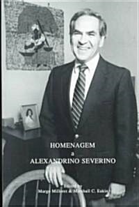 Homenagem a Alexandrino Severino: Essays on the Portugese-Speaking World (Paperback)