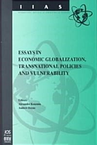 Essays in Economic Globalization, Transnational Policies and Vulnerability (Hardcover)