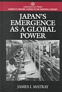 Japans Emergence as a Global Power (Hardcover)