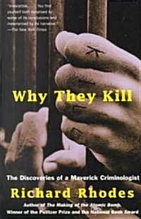 [중고] Why They Kill: The Discoveries of a Maverick Criminologist (Paperback)