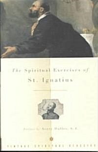 The Spiritual Exercises of St. Ignatius (Paperback)