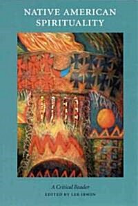 Native American Spirituality: A Critical Reader (Paperback)