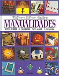 El gran libro de las Manualidades/The great book of Arts & Crafts (Hardcover, Translation)