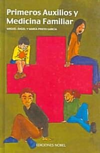 Primeros auxilios y medicina familiar/First aid and familiar medicne (Hardcover)
