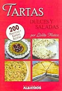 Tartas dulces y saladas/ Sweet and Salty Cakes (Paperback)