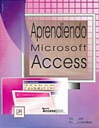 Apriendiendo Microsoft Access/Learning Microsoft Access (Paperback)