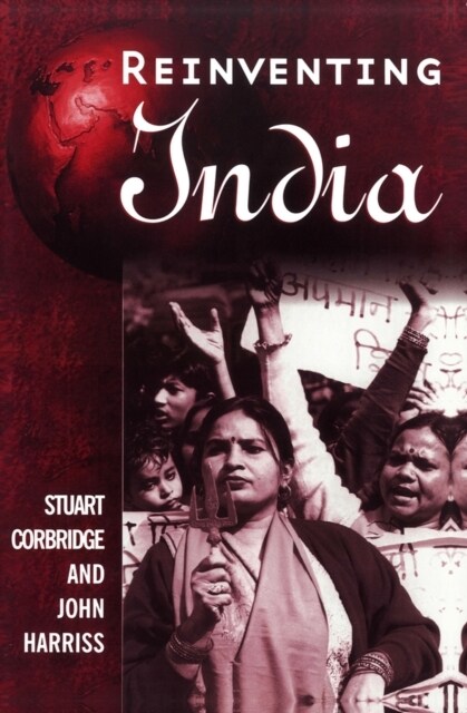 Reinventing India : Liberalization, Hindu Nationalism and Popular Democracy (Paperback)
