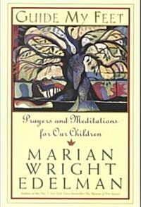 Guide My Feet: Prayers and Meditations for Our Children (Paperback)