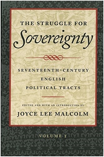 The Struggle for Sovereignty: Seventeenth-Century English Political Tracts (Paperback, In Two Volumes)