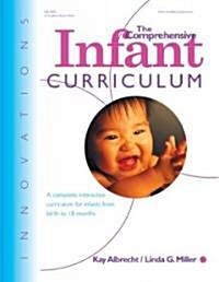 [중고] The Comprehensive Infant Curriculum: A Complete, Interactive Cur Riculum for Infants from Birth to 18 Months (Paperback)