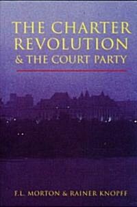 The Charter Revolution & the Court Party (Paperback)