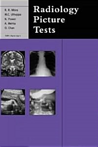 Radiology Picture Tests : Film Viewing and Interpretation for Part 1 FRCR (Paperback, illustrated ed)