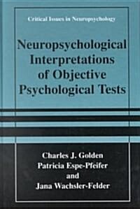 Neuropsychological Interpretation of Objective Psychological Tests (Hardcover)
