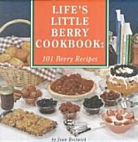 Lifes Little Berry Cookbook (Paperback)