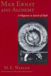 Max Ernst and alchemy : a magician in search of myth