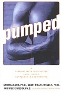 Pumped: Straight Facts for Athletes about Drugs, Supplements, and Training (Paperback)