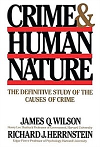 Crime Human Nature: The Definitive Study of the Causes of Crime (Paperback)