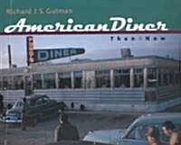 American Diner Then and Now (Paperback)