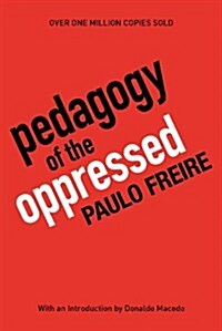 Pedagogy of the Oppressed (Paperback, 30th Anniversary ed.)
