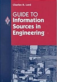 Guide to Information Sources in Engineering (Hardcover)