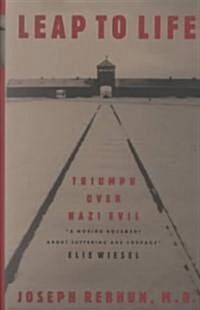Leap to Life: Triumph Over Nazi Evil (Hardcover)