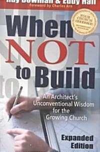 When Not to Build (Paperback, 2, Expanded)