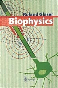 Biophysics: An Introduction (Hardcover, 2001. Corr. 2nd)