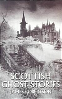 Scottish Ghost Stories (Paperback)