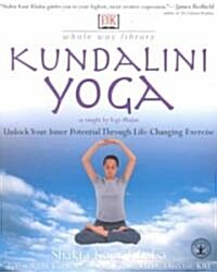 Whole Way Library: Kundalini Yoga: Unlock Your Inner Potential Through Life-Changing Exercise (Paperback)