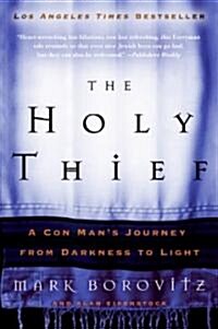 [중고] The Holy Thief: A Con Mans Journey from Darkness to Light (Paperback)